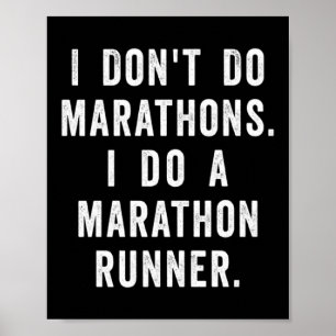 Husband I Dont Do Marathons I Do A Marathon Runne Poster