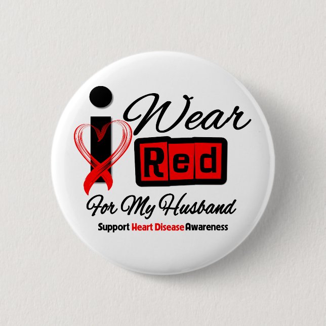 Husband  -  I Wear Red Ribbon Heart Disease Pinback Button (Front)