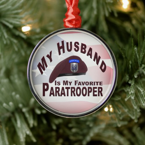 Husband is My Favorite 82nd Airborne Paratrooper Metal Ornament