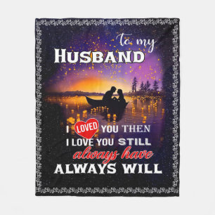 Husband Lovers To My Husband I Loved You Fleece Blanket