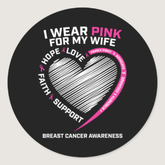 Husband Men I Wear Pink For My Wife Breast Cancer  Classic Round Sticker