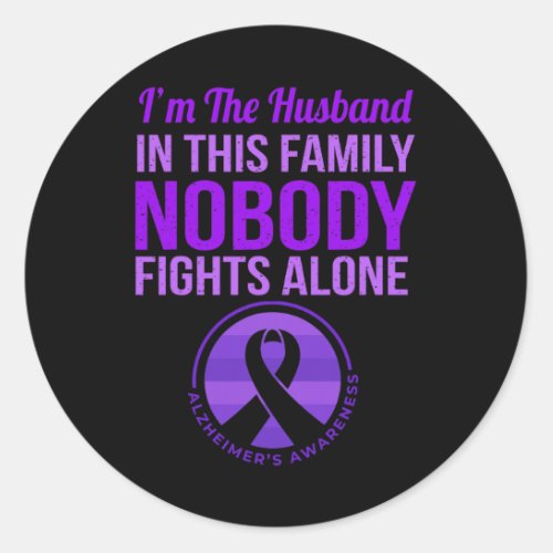 Husband Nobody Fights Alone Alzheimerheimers Awar Classic Round Sticker