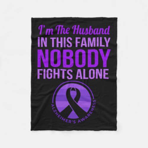 Husband Nobody Fights Alone Alzheimerheimers Awar Fleece Blanket