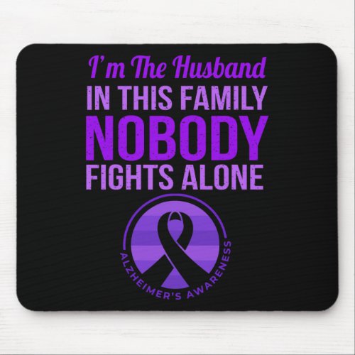 Husband Nobody Fights Alone Alzheimerheimers Awar Mouse Pad