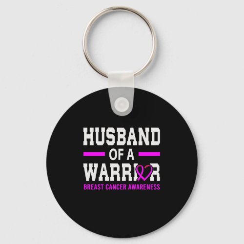Husband Of A Warrior Breast Cancer  Awareness Keychain