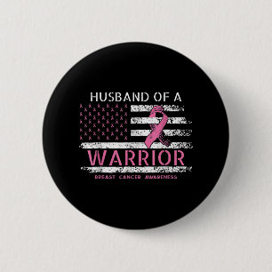 Husband Of A Warrior Breast Cancer Awareness Suppo Button
