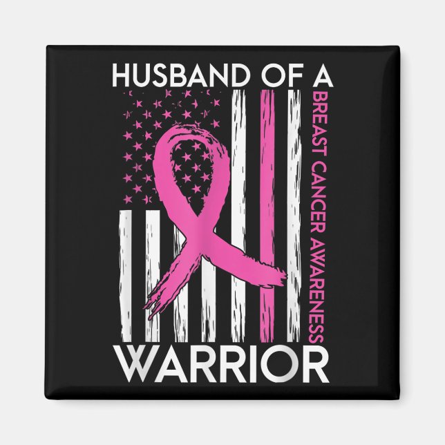 Husband Of A Warrior Breast Cancer Awareness Suppo Magnet (Front)