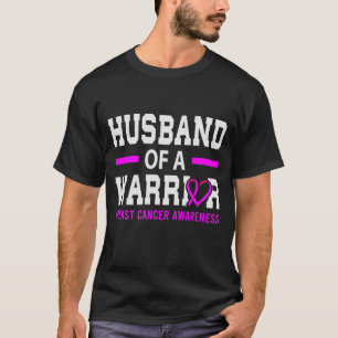 Husband Of A Warrior Breast Cancer  Awareness T-Shirt