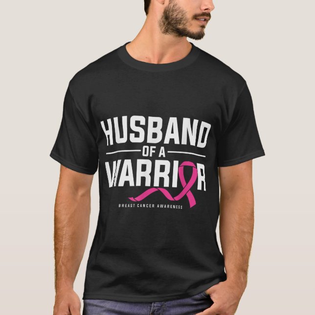 Husband Of A Warrior Breast Cancer Awareness T-Shirt (Front)