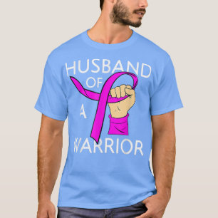 Husband Of A Warrior Breast Cancer Family Support T-Shirt