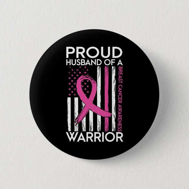 Husband Of A Warrior Breast Cancer Support Squad  Button (Front)