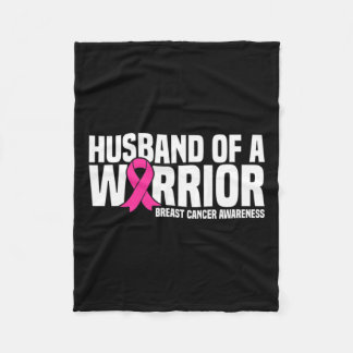 Husband Of A Warrior Pink Ribbon Breast Cancer Awa Fleece Blanket