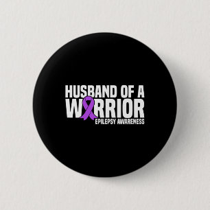 Husband of a Warrior Purple Ribbon Epilepsy Awaren Button