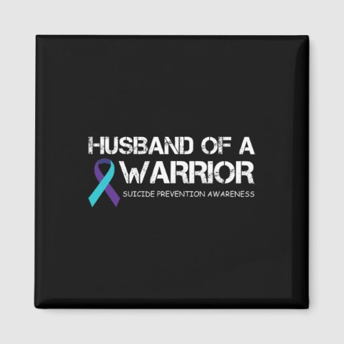 Husband Of A Warrior Suicide Prevention Awareness  Magnet