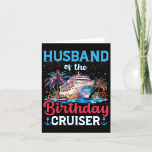 Husband Of The Birthday Cruiser Funny Cruise Birth Card