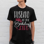 Husband of the Birthday Girl Personalized Family T-Shirt<br><div class="desc">Looking for a unique way to show your support for your wife on her birthday? Look no further than our personalized family matching shirts! Each shirt is made just for your wife and features her name and the date of her birthday on the back. Plus, each shirt comes with a...</div>