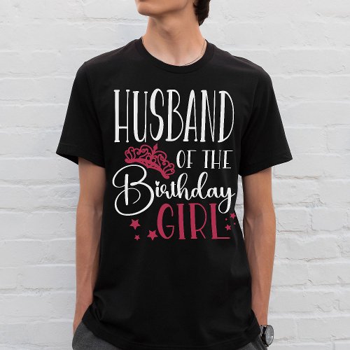 Husband of the Birthday Girl Personalized Family T_Shirt