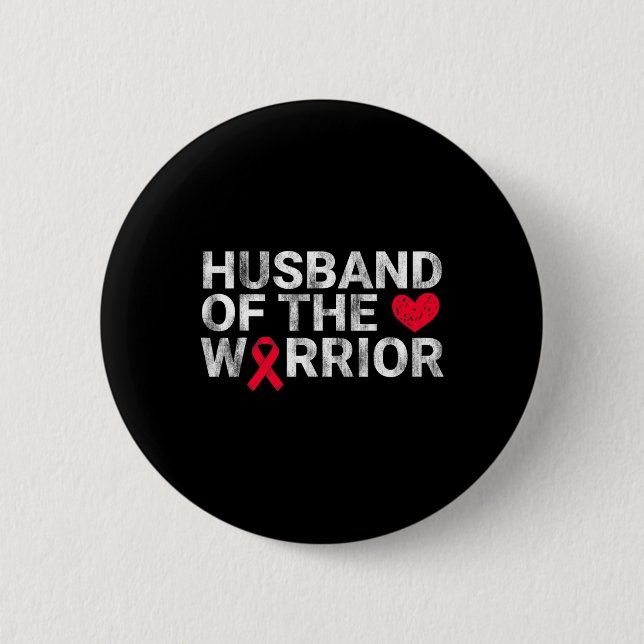 Husband Of The Heart Warrior Heart Disease Awarene Button (Front)