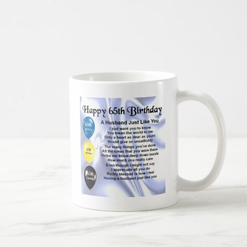 Husband Poem _ 65th Birthday Coffee Mug