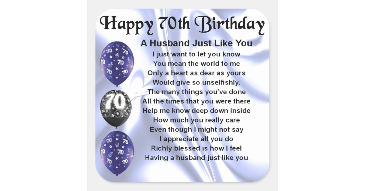 Husband Poem 70th Birthday Square Sticker