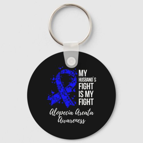 Husbands Fight Is My Fight Alopecia Areata Awaren Keychain