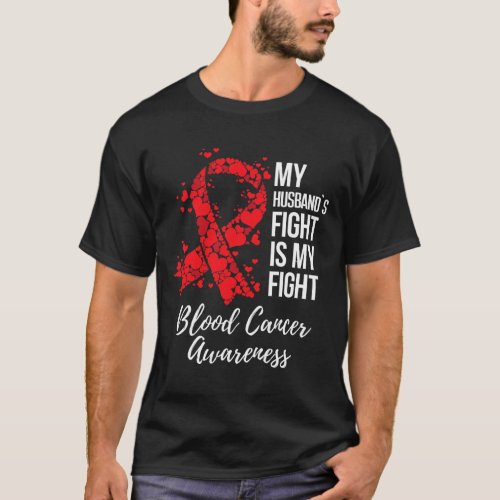 Husbands Fight Is My Fight Blood Cancer Awareness T_Shirt