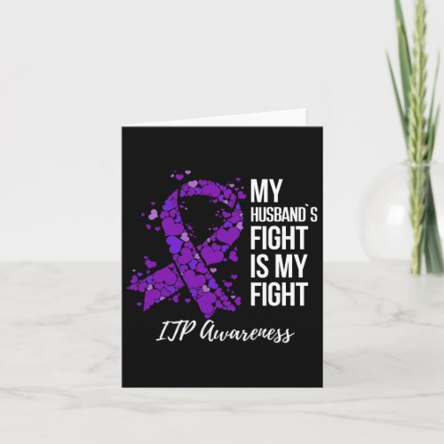 Husbands Fight Is My Fight Itp Awareness  Card