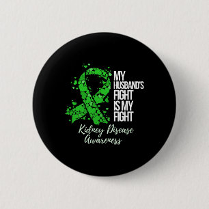 Husband’s Fight Is My Fight Kidney Disease Awarene Button