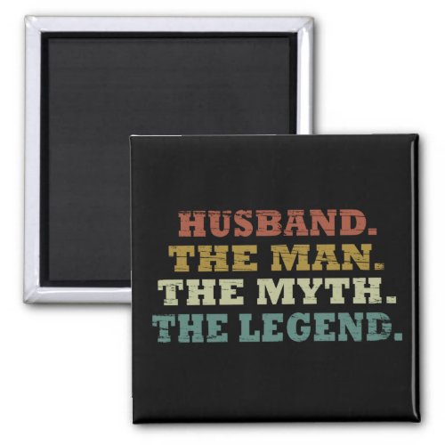 husband the man myth legend magnet