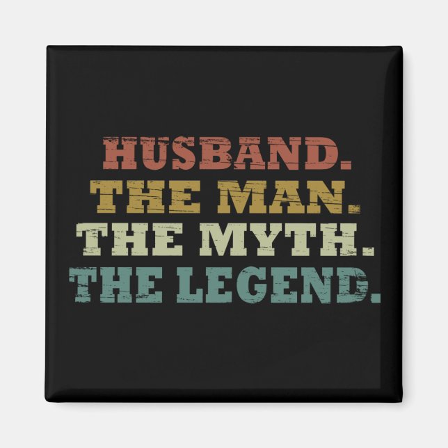 Husband the man myth legend magnet (Front)
