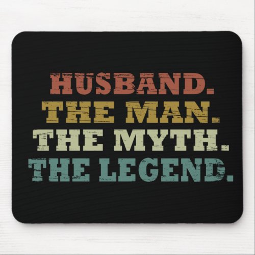 husband the man myth legend mouse pad