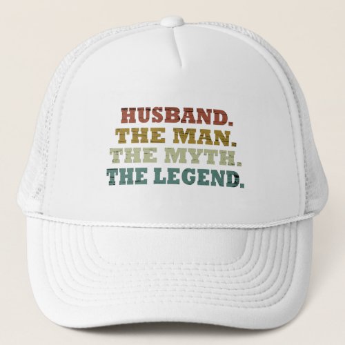 husband the man myth legend  trucker hat