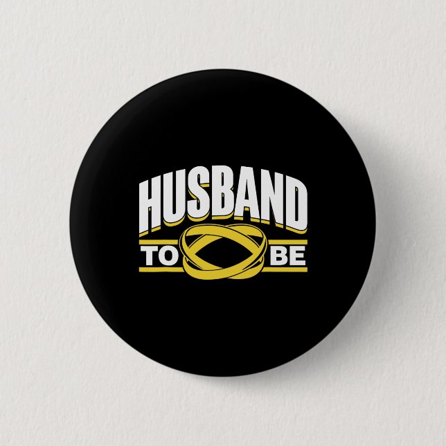 Husband To Be Bride Team Party Groom Bachelor  Button (Front)