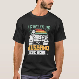 Husband To Be Gamer Est 2021 Leveled Up To Husband T-Shirt
