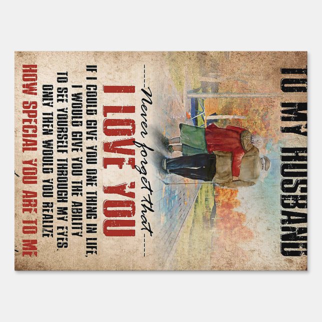 Husband To My Husband Never Forget Sign (Front)