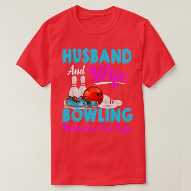 Husband Wife Bowling Partners Life T T-Shirt (Design Front)