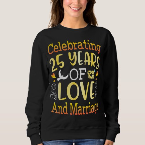 Husband Wife Celebrating 25 Years Of Love And Marr Sweatshirt