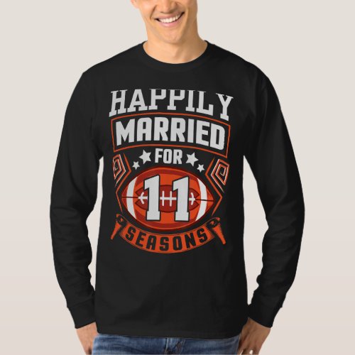 Husband Wife Happily Married For 11 Years Football T_Shirt