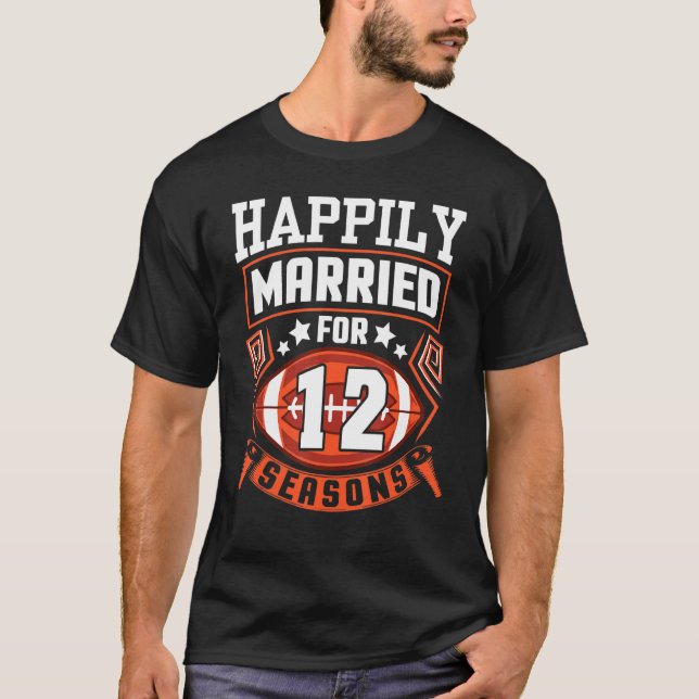 Husband Wife Happily Married For 12 Years Football T-Shirt (Front)