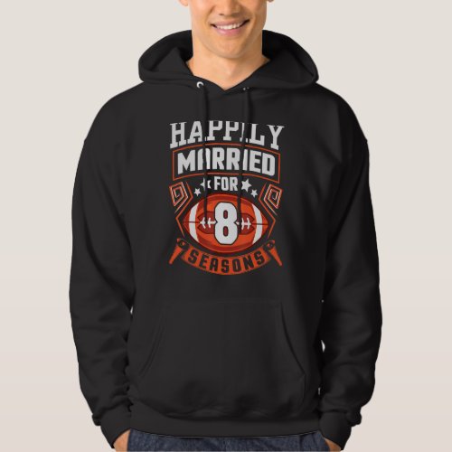 Husband Wife Happily Married For 8 Years Football  Hoodie