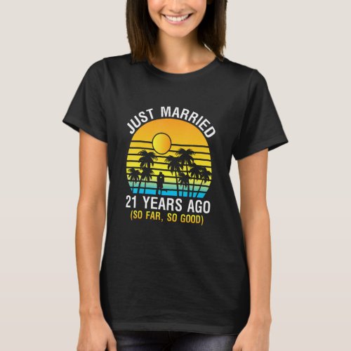 Husband Wife Memory Just Married 21 Years Ago So F T_Shirt