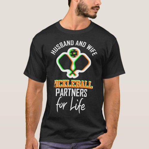 Husband Wife Pickleball Partners for Life gift for T_Shirt