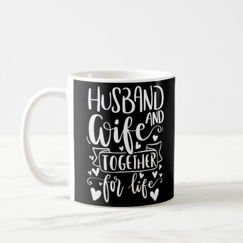 Husband  Wife Together for Life Custom Wife Coffee Mug