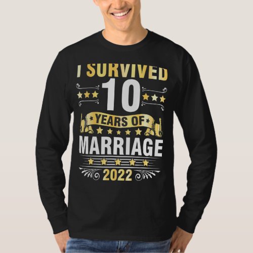 Husband Wife Wedding I Survived 10 Years Of Marria T_Shirt