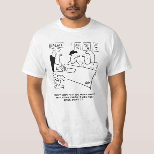 Husband won wife back playing cards T_Shirt