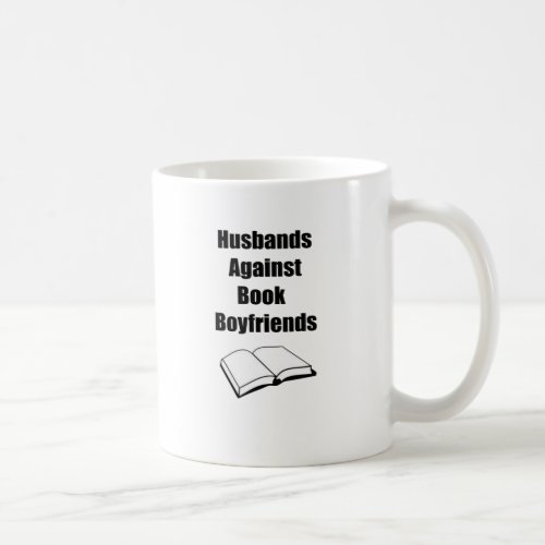 Husbands Against Book Boyfriends Coffee Mug