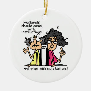 Husbands and Wives Attitude Humor Ceramic Ornament