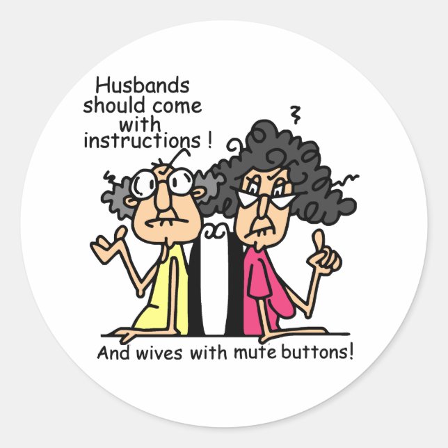 Husbands and Wives Attitude Humor Classic Round Sticker (Front)