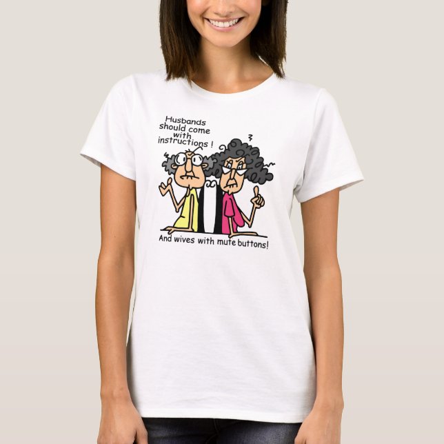 Husbands and Wives Attitude Humor T-Shirt (Front)