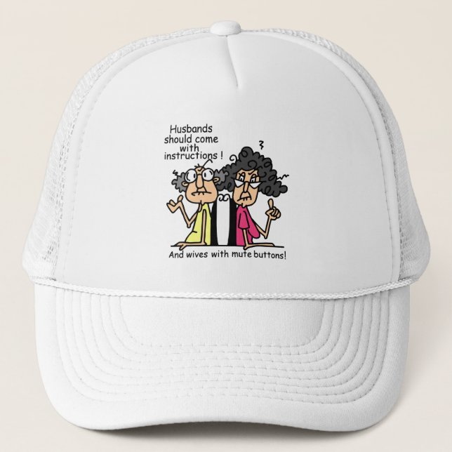 Husbands and Wives Attitude Humor Trucker Hat (Front)